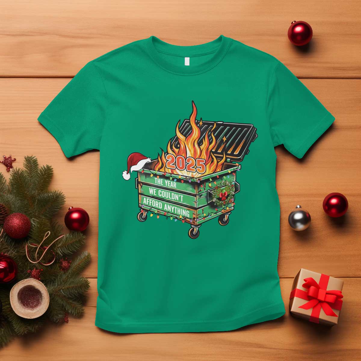 Funny Lil Dumpster Fire 2025 T Shirt The Year We Couldnt Afford Anything TS11 Irish Green Print Your Wear
