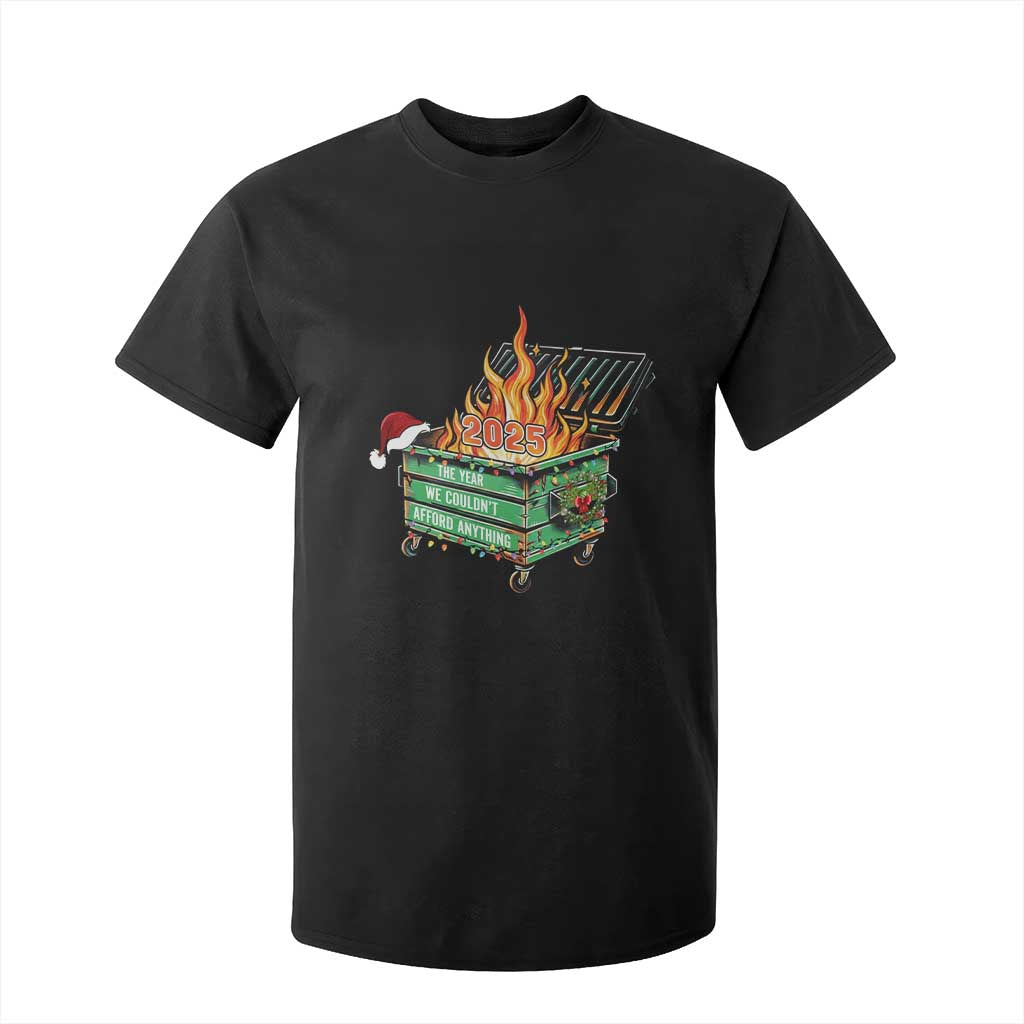 Funny Lil Dumpster Fire 2025 T Shirt For Kid The Year We Couldnt Afford Anything TS11 Black Print Your Wear