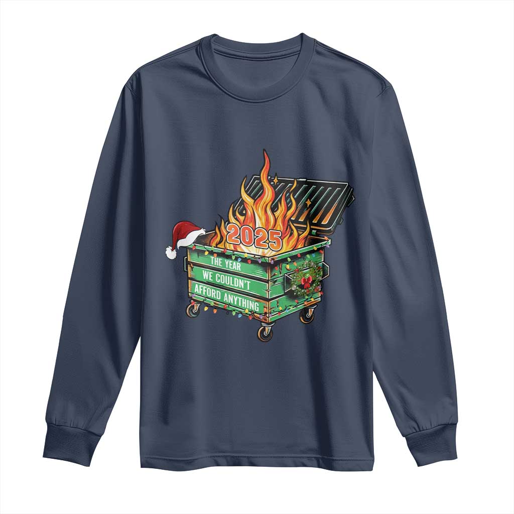 Funny Lil Dumpster Fire 2025 Long Sleeve Shirt The Year We Couldnt Afford Anything TS11 Navy Print Your Wear