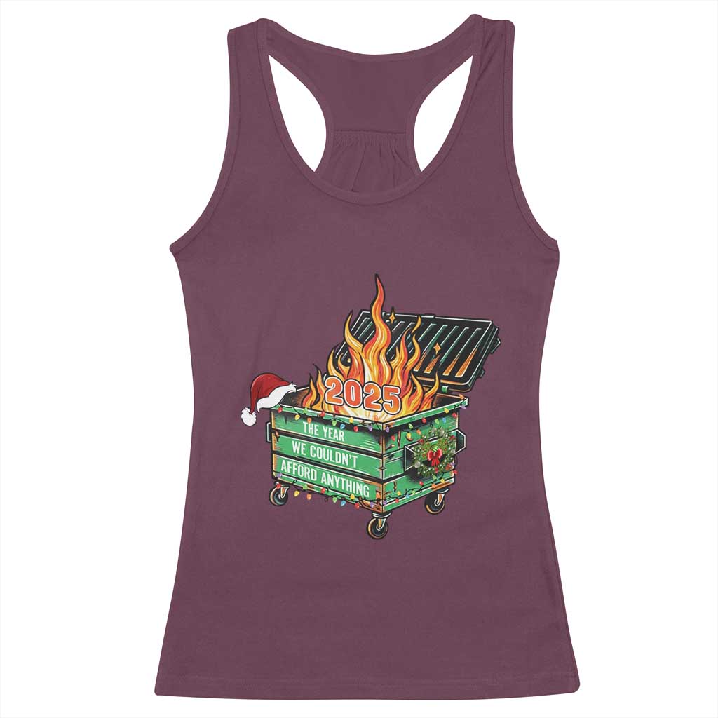 Funny Lil Dumpster Fire 2025 Racerback Tank Top The Year We Couldnt Afford Anything TS11 Maroon Print Your Wear