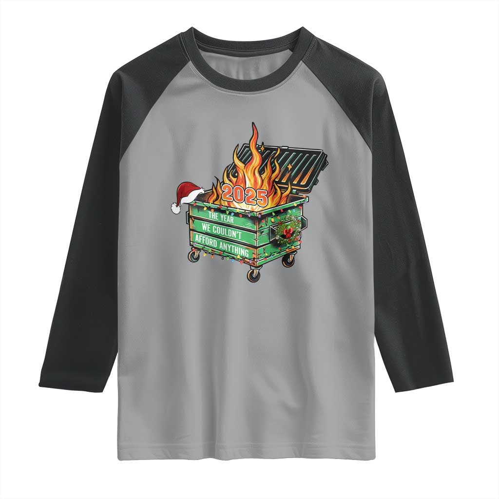 Funny Lil Dumpster Fire 2025 Raglan Shirt The Year We Couldnt Afford Anything TS11 Sport Gray Black Print Your Wear