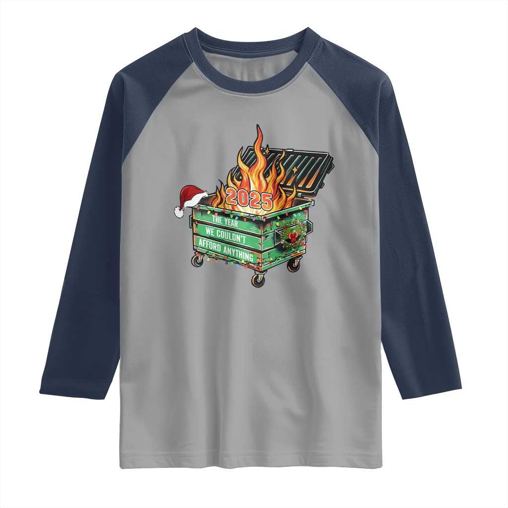 Funny Lil Dumpster Fire 2025 Raglan Shirt The Year We Couldnt Afford Anything TS11 Sport Gray Navy Print Your Wear