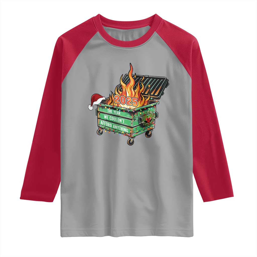 Funny Lil Dumpster Fire 2025 Raglan Shirt The Year We Couldnt Afford Anything TS11 Sport Gray Red Print Your Wear