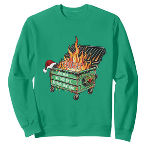 Funny Lil Dumpster Fire 2025 Sweatshirt The Year We Couldnt Afford Anything TS11 Irish Green Print Your Wear