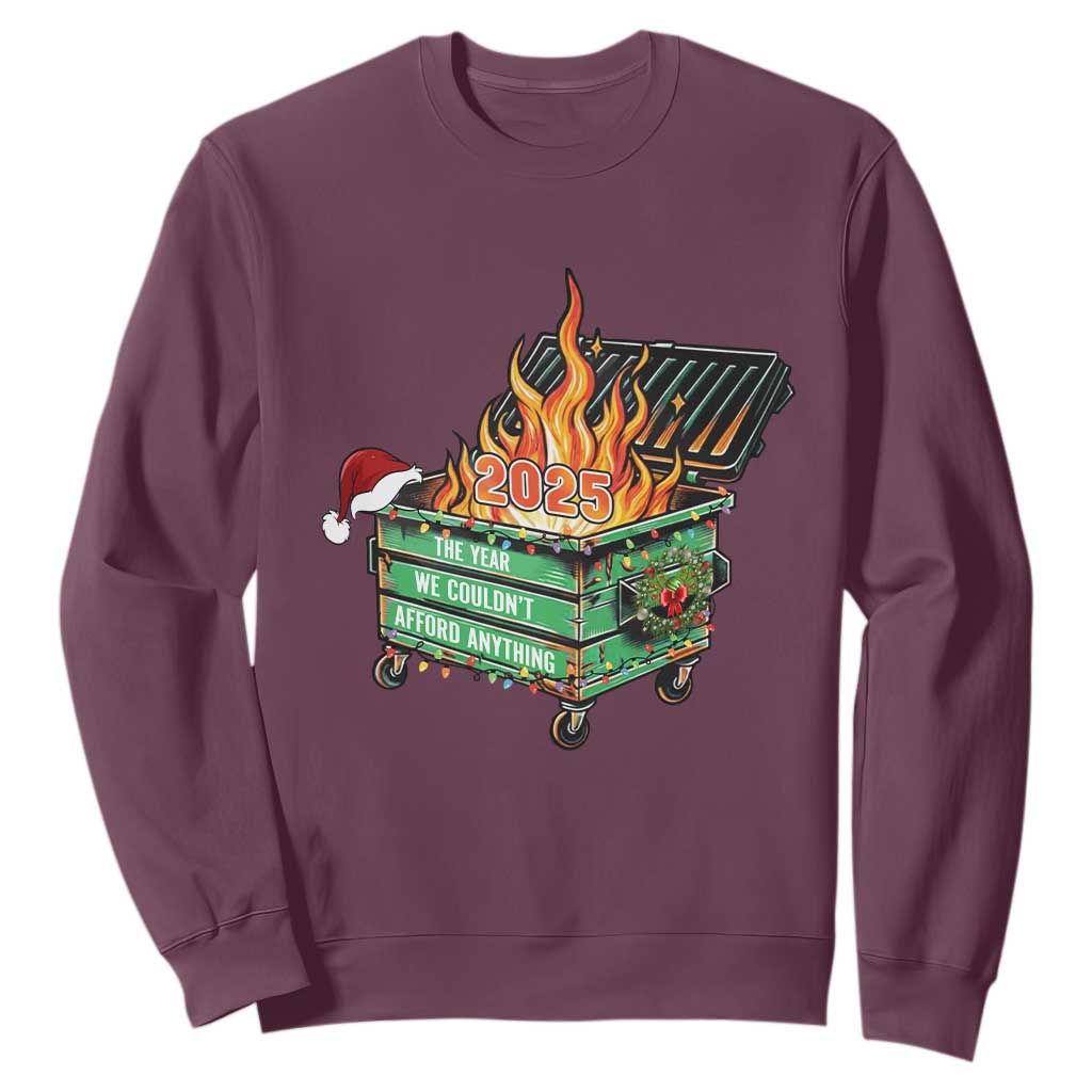 Funny Lil Dumpster Fire 2025 Sweatshirt The Year We Couldnt Afford Anything TS11 Maroon Print Your Wear
