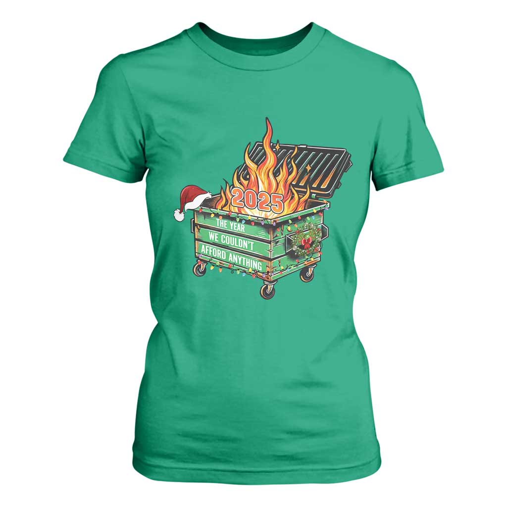 Funny Lil Dumpster Fire 2025 T Shirt For Women The Year We Couldnt Afford Anything TS11 Irish Green Print Your Wear
