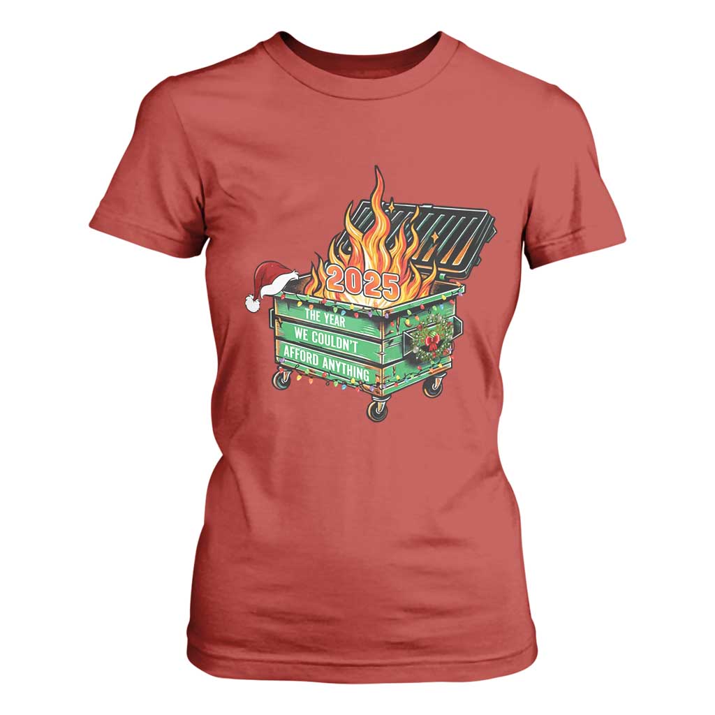 Funny Lil Dumpster Fire 2025 T Shirt For Women The Year We Couldnt Afford Anything TS11 Red Print Your Wear