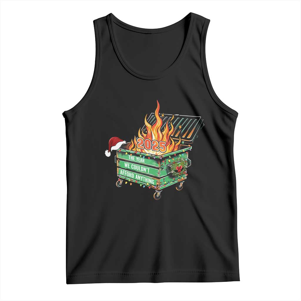 Funny Lil Dumpster Fire 2025 Tank Top The Year We Couldnt Afford Anything TS11 Black Print Your Wear