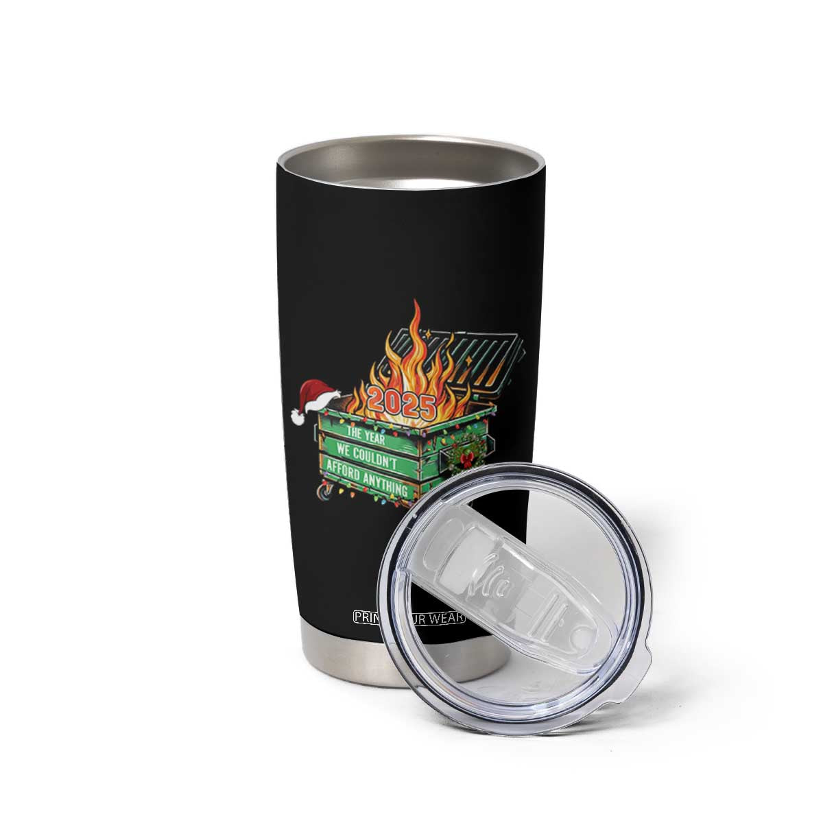 Funny Lil Dumpster Fire 2025 Tumbler Cup The Year We Couldnt Afford Anything TS11 Print Your Wear