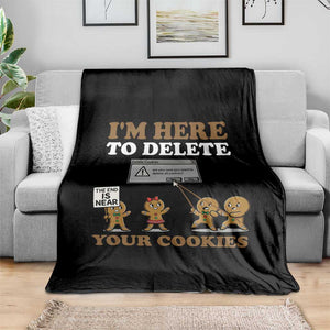 Funny Christmas I Am Here To Delete Your Cookie Throw Blanket Xmas Gingerbread Lover TS11 Print Your Wear