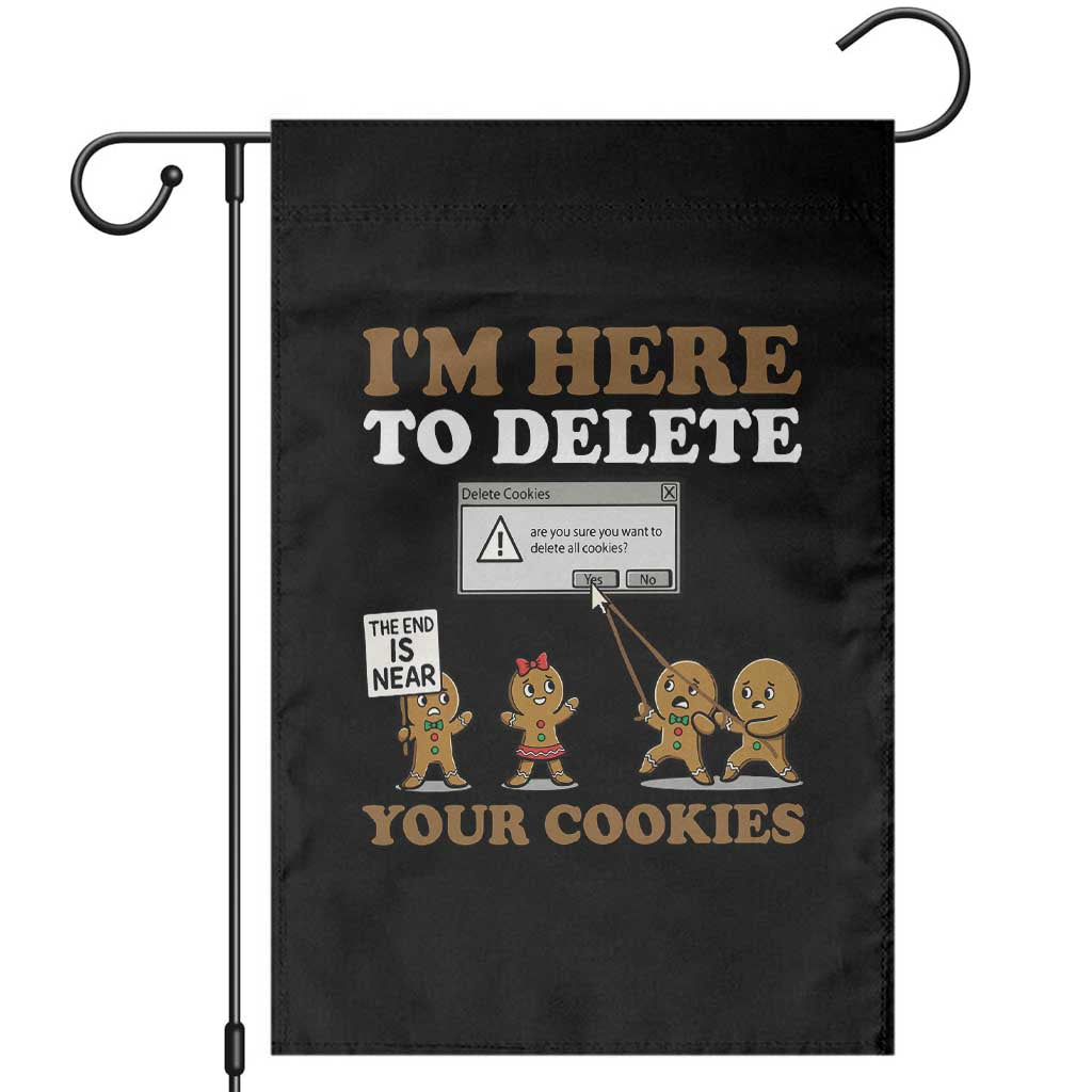 Funny Christmas I Am Here To Delete Your Cookie Garden Flag Xmas Gingerbread Lover TS11 Black Print Your Wear