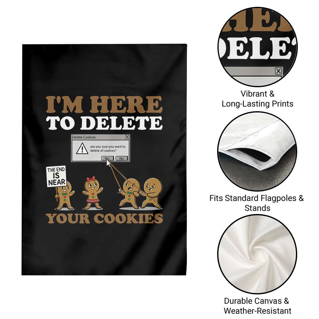 Funny Christmas I Am Here To Delete Your Cookie Garden Flag Xmas Gingerbread Lover TS11 Print Your Wear
