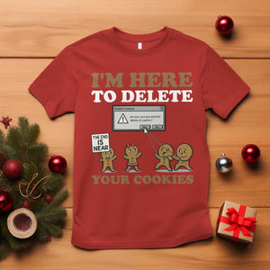 Funny Christmas I Am Here To Delete Your Cookie T Shirt Xmas Gingerbread Lover TS11 Red Print Your Wear