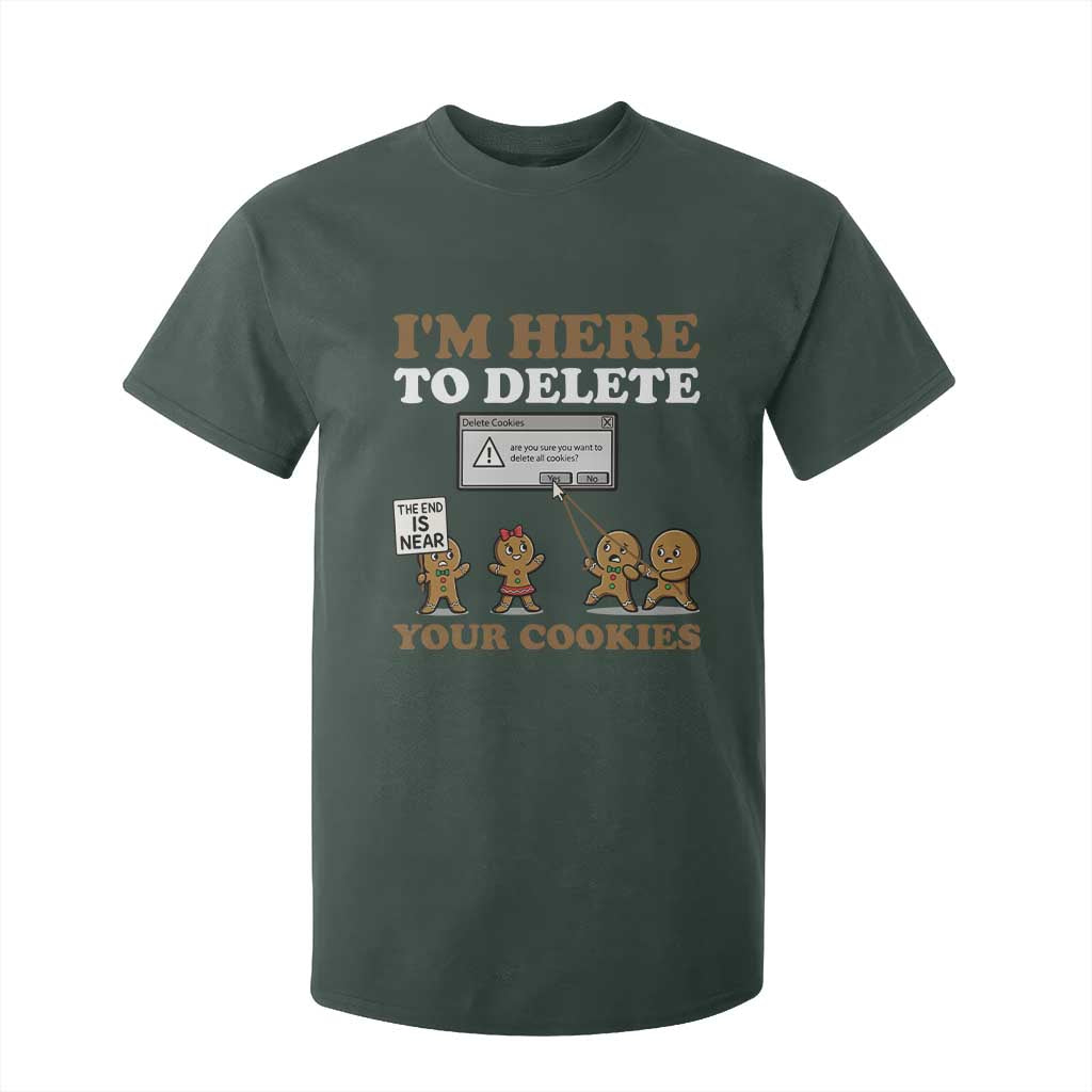 Funny Christmas I Am Here To Delete Your Cookie T Shirt For Kid Xmas Gingerbread Lover TS11 Dark Forest Green Print Your Wear