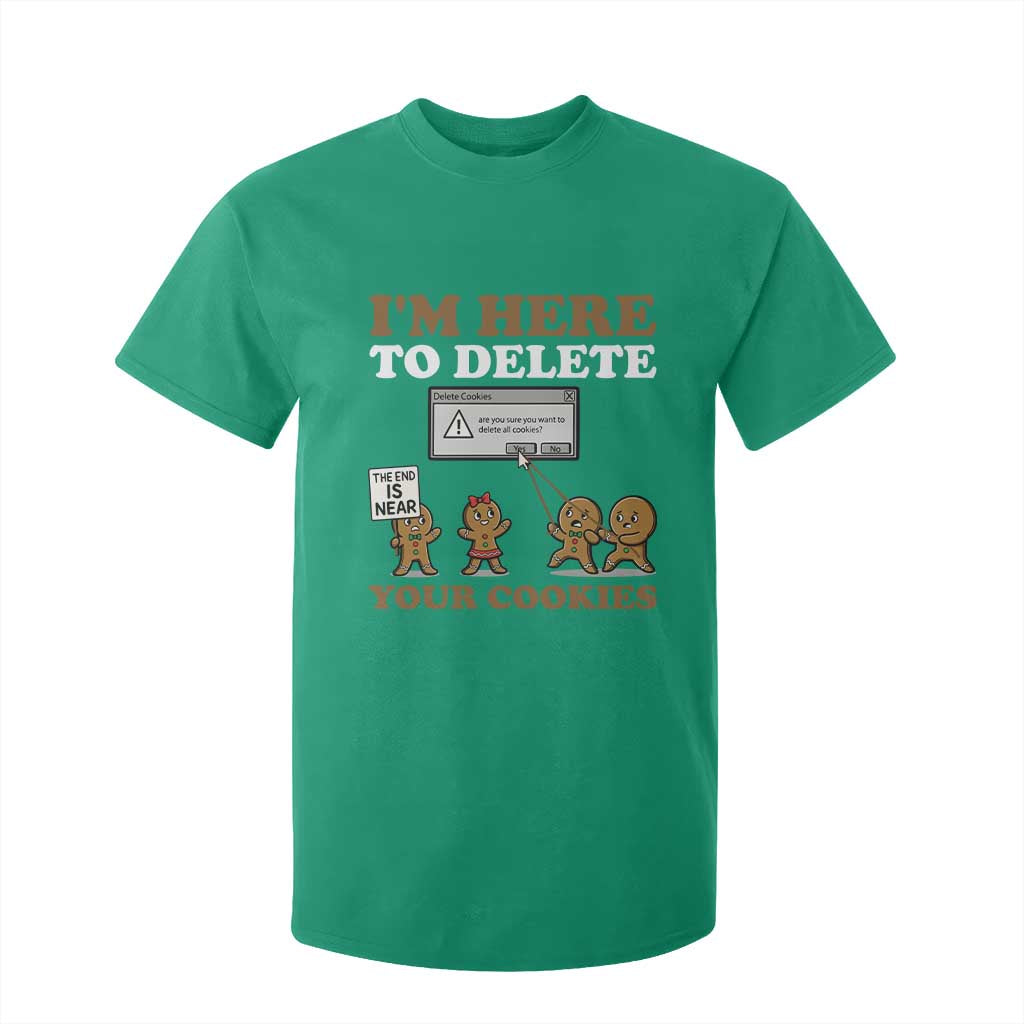 Funny Christmas I Am Here To Delete Your Cookie T Shirt For Kid Xmas Gingerbread Lover TS11 Irish Green Print Your Wear
