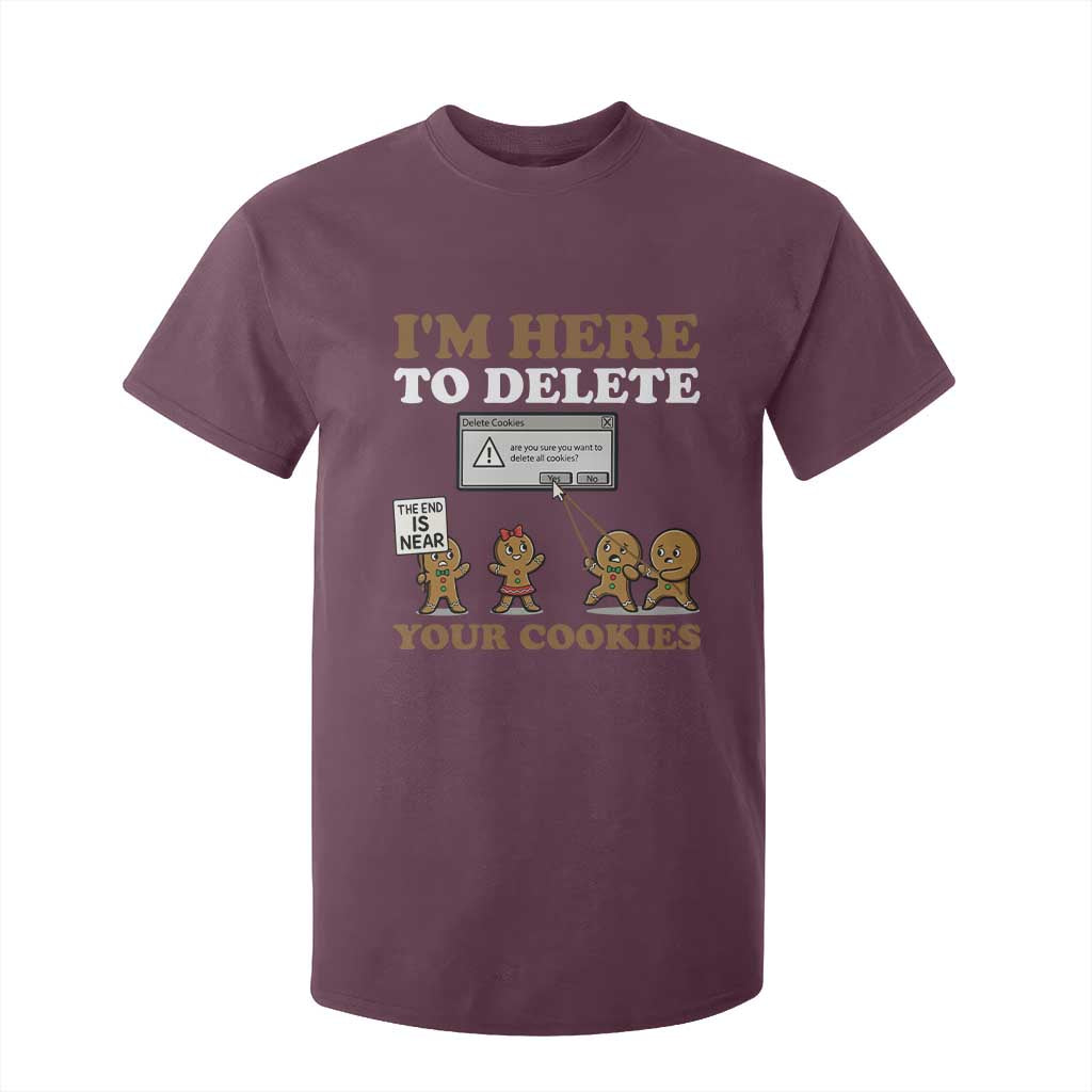 Funny Christmas I Am Here To Delete Your Cookie T Shirt For Kid Xmas Gingerbread Lover TS11 Maroon Print Your Wear