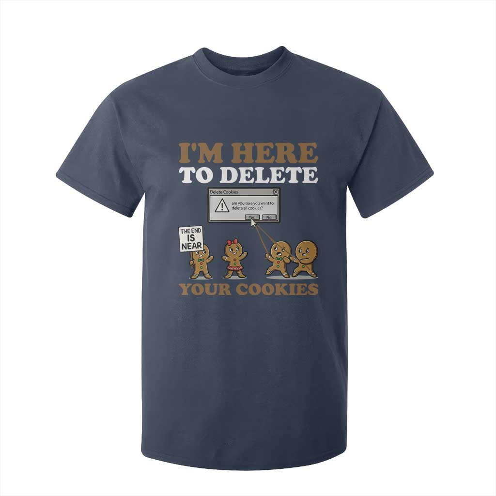 Funny Christmas I Am Here To Delete Your Cookie T Shirt For Kid Xmas Gingerbread Lover TS11 Navy Print Your Wear