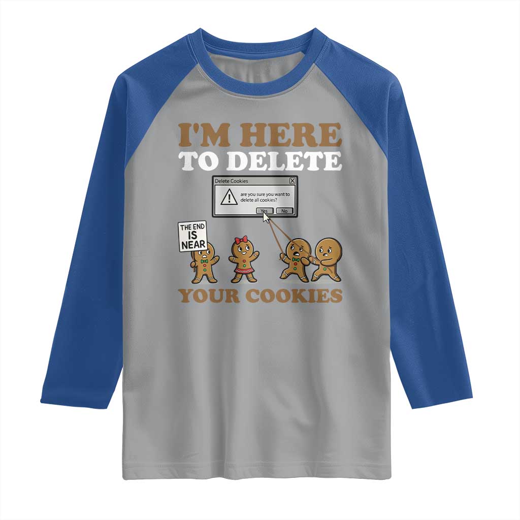 Funny Christmas I Am Here To Delete Your Cookie Raglan Shirt Xmas Gingerbread Lover TS11 Sport Gray Royal Print Your Wear