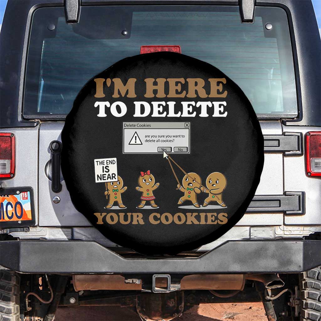 Funny Christmas I Am Here To Delete Your Cookie Spare Tire Cover Xmas Gingerbread Lover TS11 No hole Black Print Your Wear