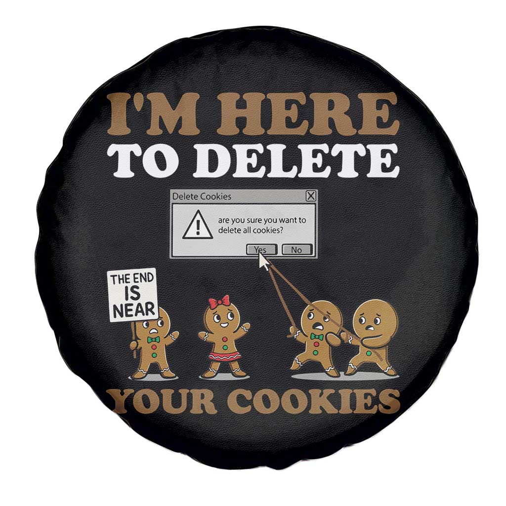 Funny Christmas I Am Here To Delete Your Cookie Spare Tire Cover Xmas Gingerbread Lover TS11 Print Your Wear