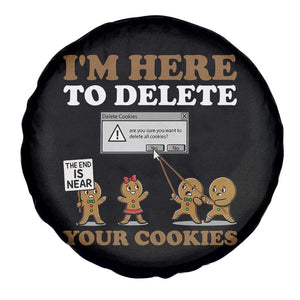 Funny Christmas I Am Here To Delete Your Cookie Spare Tire Cover Xmas Gingerbread Lover TS11 Print Your Wear