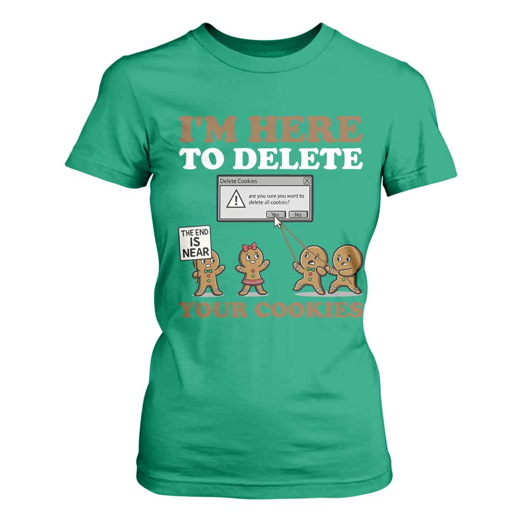 Funny Christmas I Am Here To Delete Your Cookie T Shirt For Women Xmas Gingerbread Lover TS11 Irish Green Print Your Wear