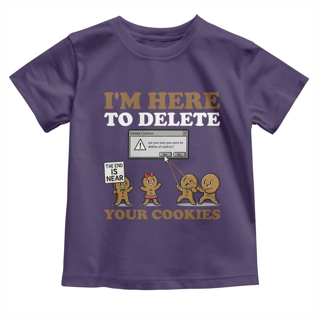Funny Christmas I Am Here To Delete Your Cookie Toddler T Shirt Xmas Gingerbread Lover TS11 Purple Print Your Wear