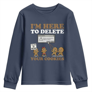 Funny Christmas I Am Here To Delete Your Cookie Youth Sweatshirt Xmas Gingerbread Lover TS11 Navy Print Your Wear