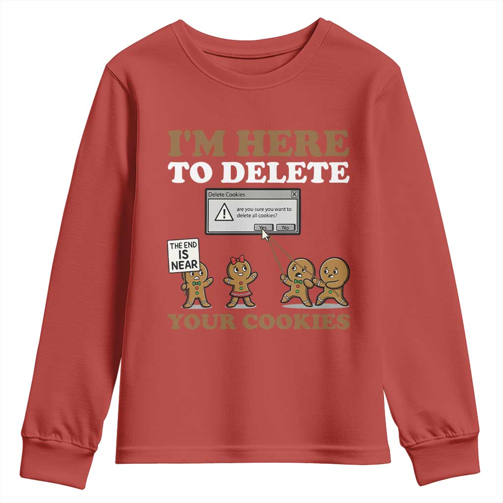 Funny Christmas I Am Here To Delete Your Cookie Youth Sweatshirt Xmas Gingerbread Lover TS11 Red Print Your Wear