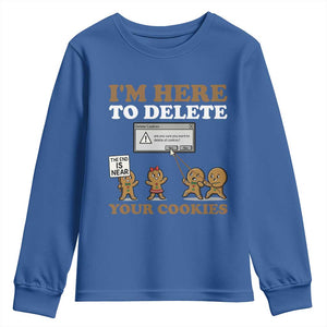 Funny Christmas I Am Here To Delete Your Cookie Youth Sweatshirt Xmas Gingerbread Lover TS11 Royal Blue Print Your Wear