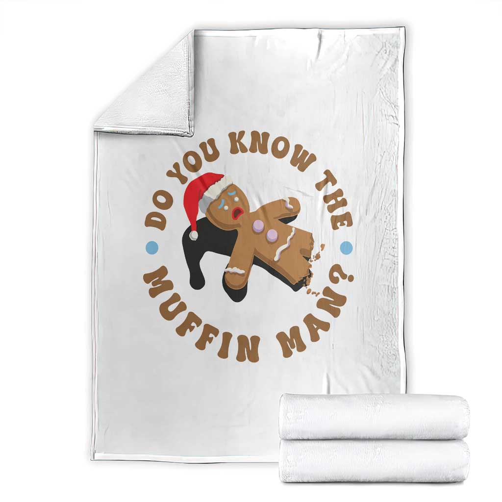 Christmas Gingerbread Throw Blanket Funny Do You Know The Muffin Man TS11 White Print Your Wear