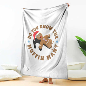 Christmas Gingerbread Throw Blanket Funny Do You Know The Muffin Man TS11 Print Your Wear