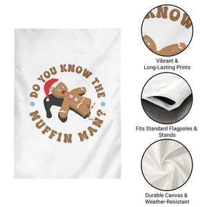 Christmas Gingerbread Garden Flag Funny Do You Know The Muffin Man TS11 Print Your Wear