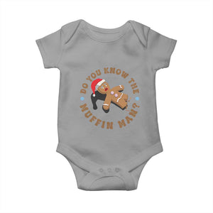 Christmas Gingerbread Baby Onesie Funny Do You Know The Muffin Man TS11 Sport Gray Print Your Wear