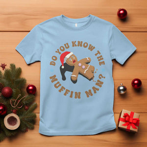 Christmas Gingerbread T Shirt Funny Do You Know The Muffin Man TS11 Light Blue Print Your Wear