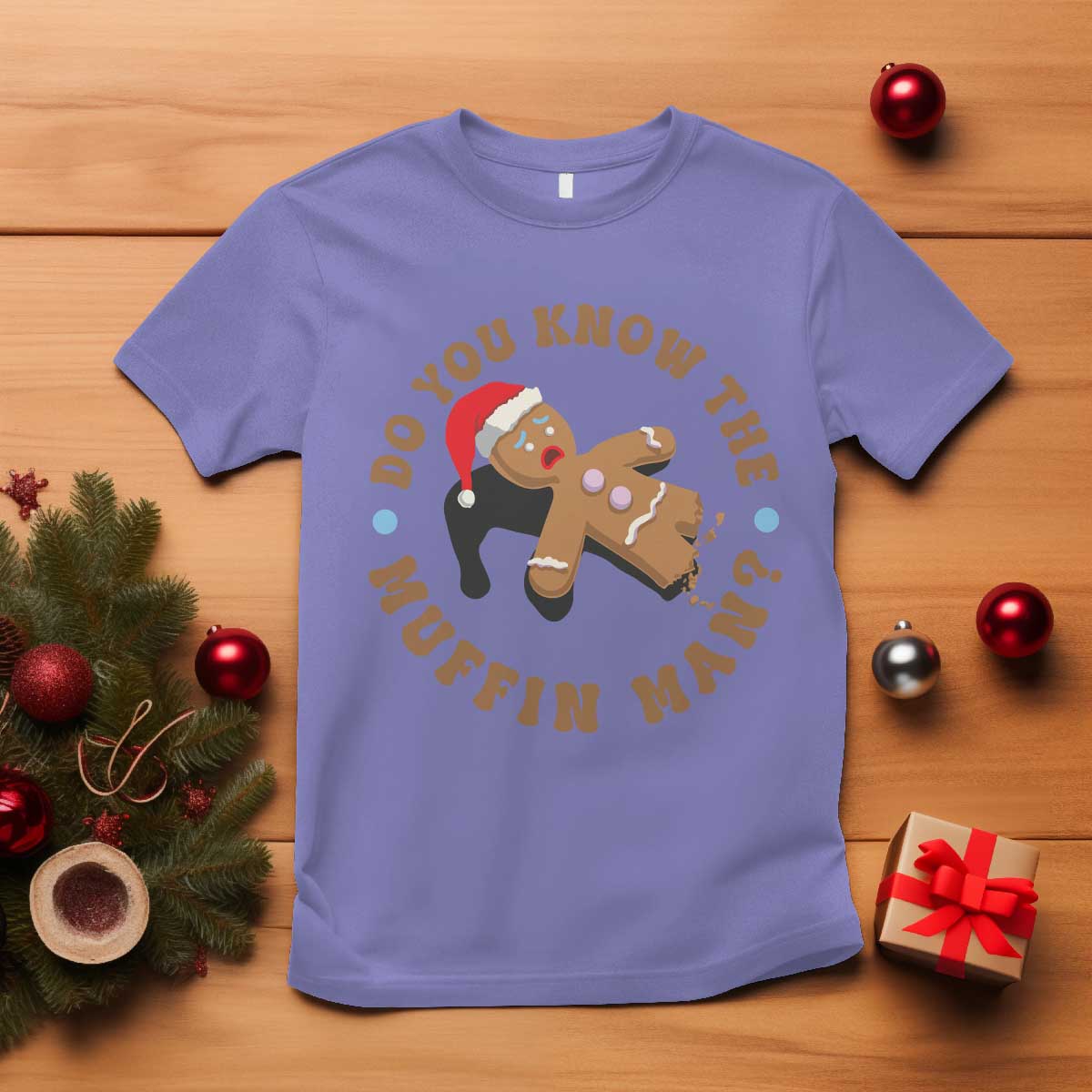 Christmas Gingerbread T Shirt Funny Do You Know The Muffin Man TS11 Violet Print Your Wear