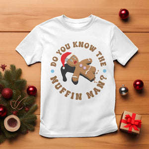 Christmas Gingerbread T Shirt Funny Do You Know The Muffin Man TS11 White Print Your Wear