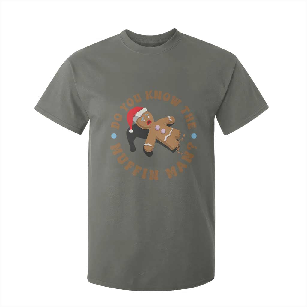 Christmas Gingerbread T Shirt For Kid Funny Do You Know The Muffin Man TS11 Military Green Print Your Wear