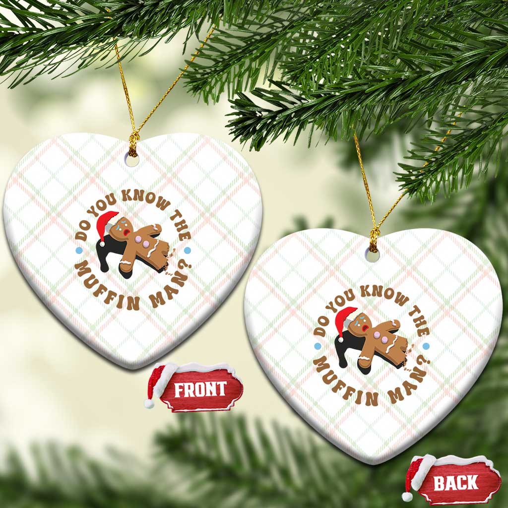 Christmas Gingerbread Ceramic Ornament Funny Do You Know The Muffin Man TS11 Print Your Wear