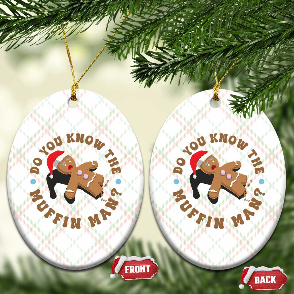 Christmas Gingerbread Ceramic Ornament Funny Do You Know The Muffin Man TS11 Print Your Wear