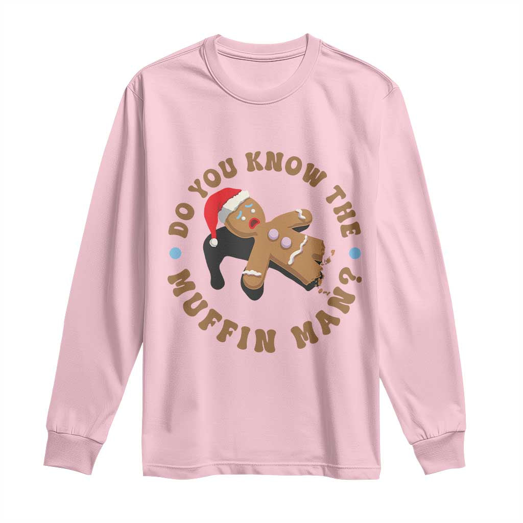 Christmas Gingerbread Long Sleeve Shirt Funny Do You Know The Muffin Man TS11 Light Pink Print Your Wear
