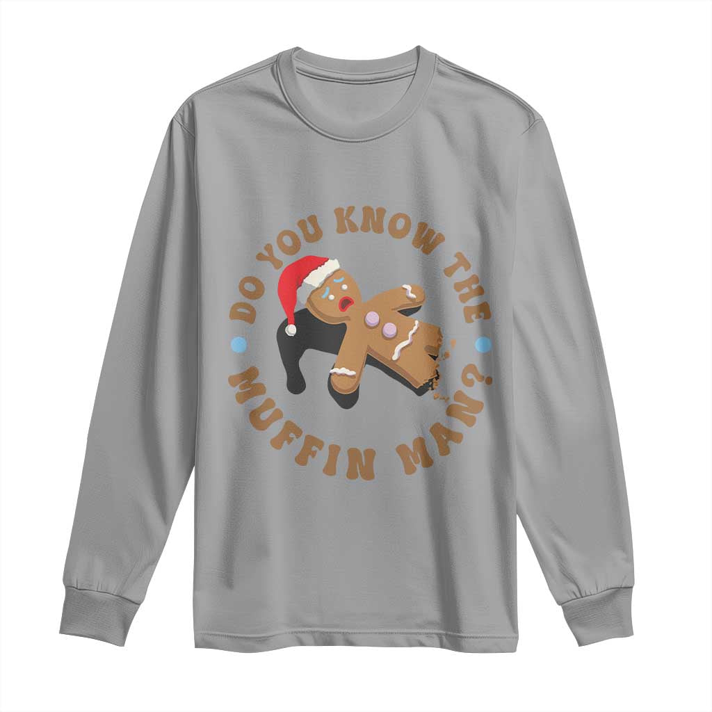 Christmas Gingerbread Long Sleeve Shirt Funny Do You Know The Muffin Man TS11 Sport Gray Print Your Wear