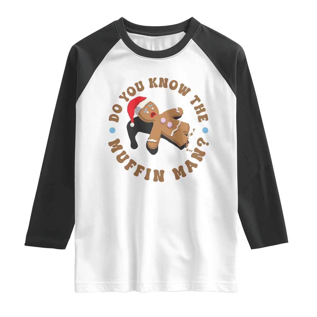Christmas Gingerbread Raglan Shirt Funny Do You Know The Muffin Man TS11 White Black Print Your Wear