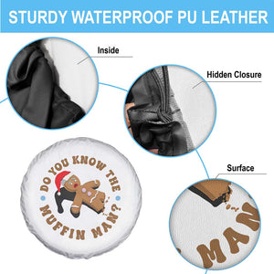 Christmas Gingerbread Spare Tire Cover Funny Do You Know The Muffin Man TS11 Print Your Wear