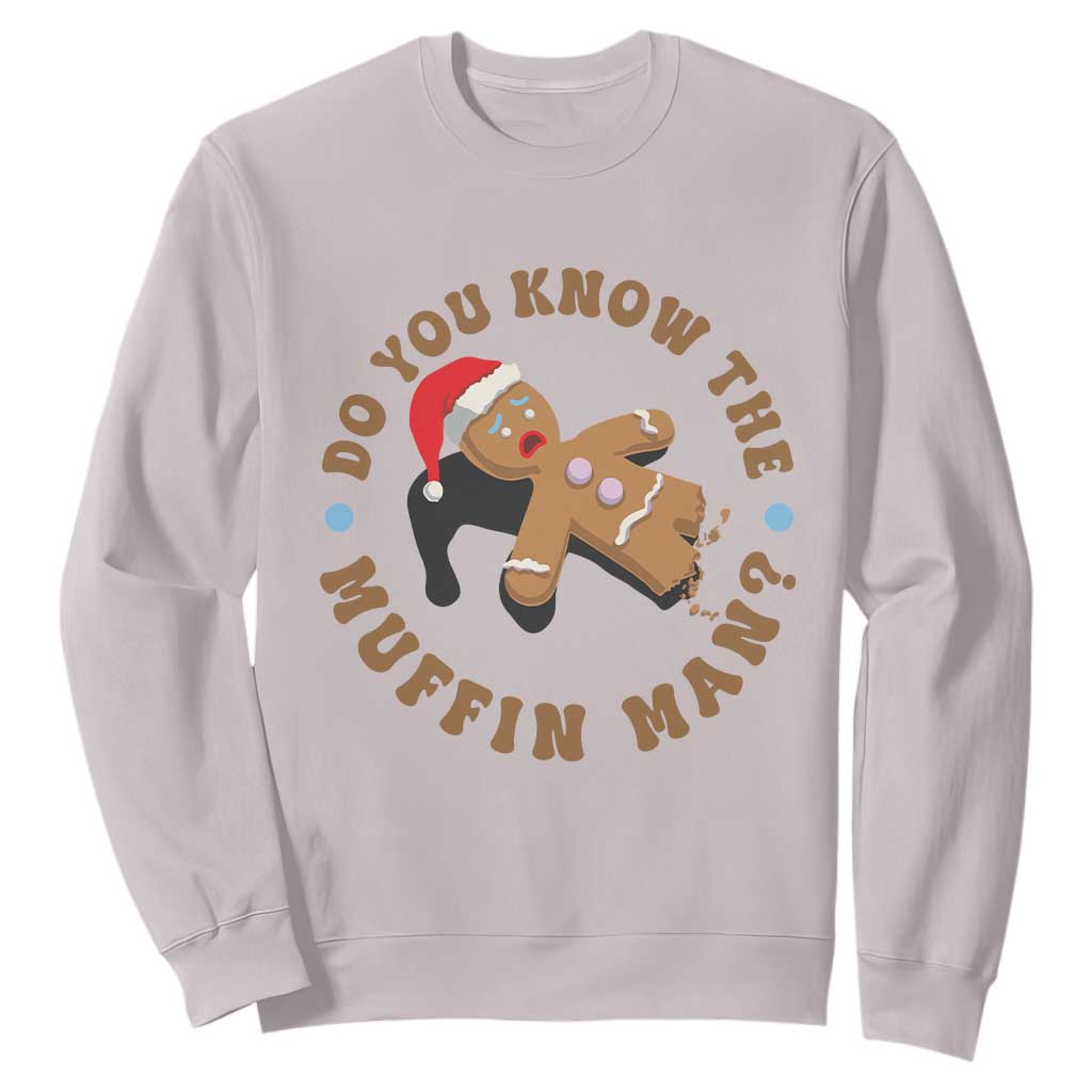 Christmas Gingerbread Sweatshirt Funny Do You Know The Muffin Man TS11 Ice Gray Print Your Wear
