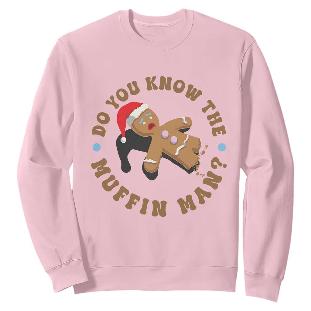 Christmas Gingerbread Sweatshirt Funny Do You Know The Muffin Man TS11 Light Pink Print Your Wear