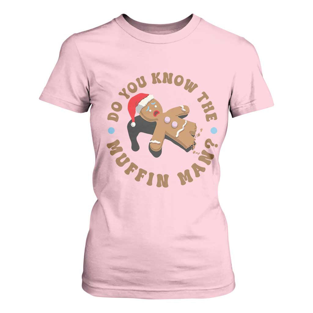 Christmas Gingerbread T Shirt For Women Funny Do You Know The Muffin Man TS11 Light Pink Print Your Wear