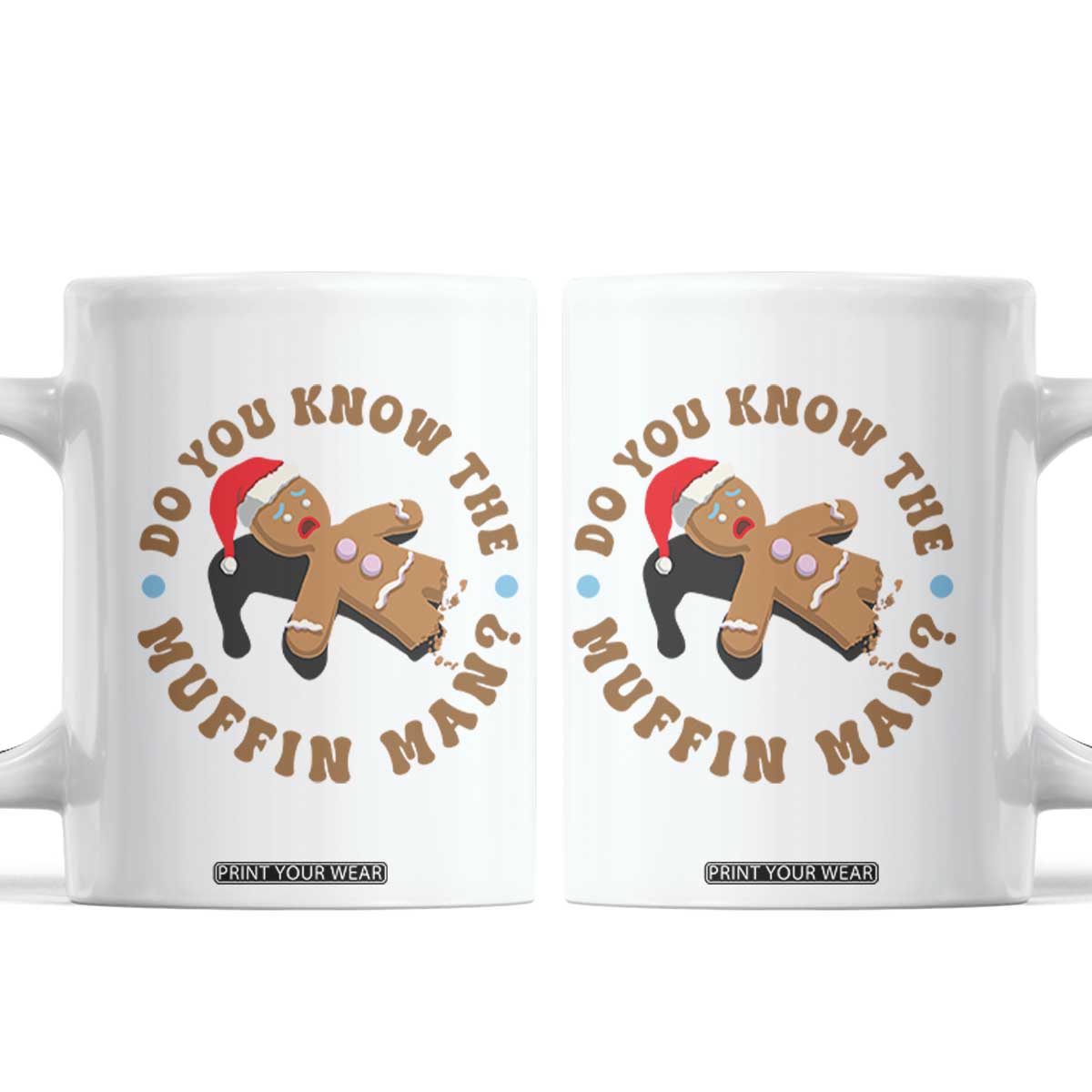 Christmas Gingerbread Coffee Mug Funny Do You Know The Muffin Man TS11 White Print Your Wear
