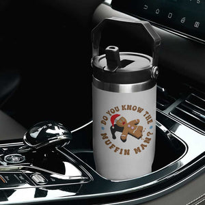 Christmas Gingerbread Flip Straw Tumbler Funny Do You Know The Muffin Man TS11 Print Your Wear
