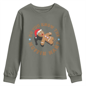 Christmas Gingerbread Youth Sweatshirt Funny Do You Know The Muffin Man TS11 Military Green Print Your Wear
